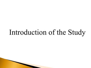 Introduction of the Study
 