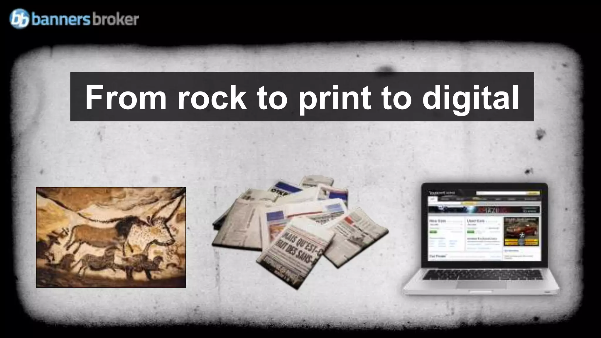 From rock to print to digital
 