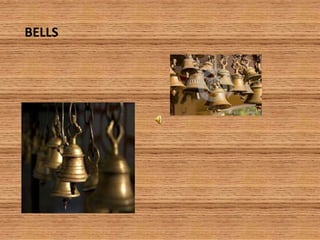 BELLS
 