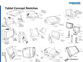 Tablet Concept Sketches

www.engenesis.net

 