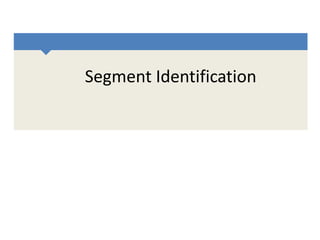 Segment Identification

 