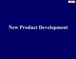  Copyright 1999 Prentice Hall
9-1
New Product Development
 
