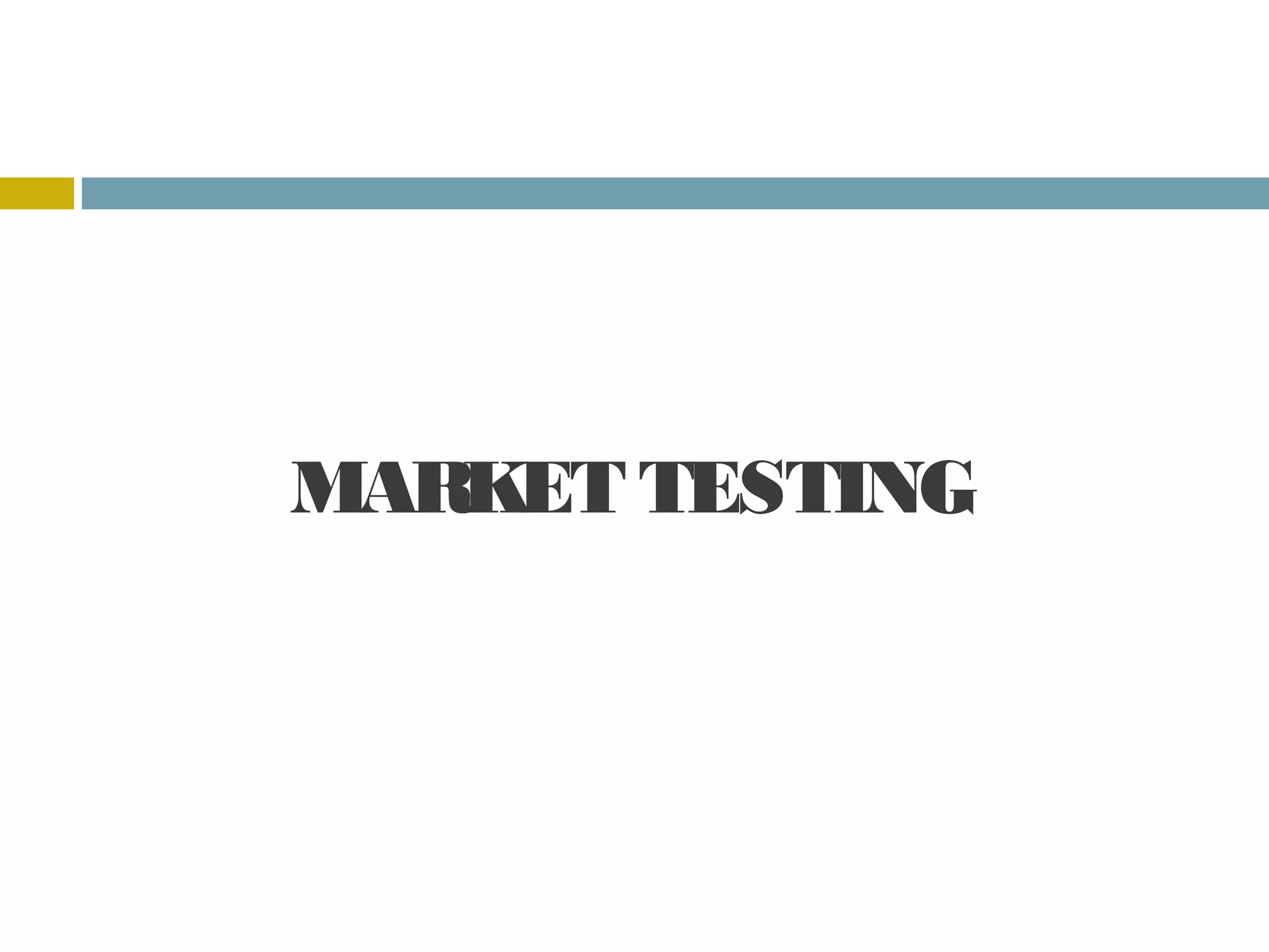 MARKET TESTING