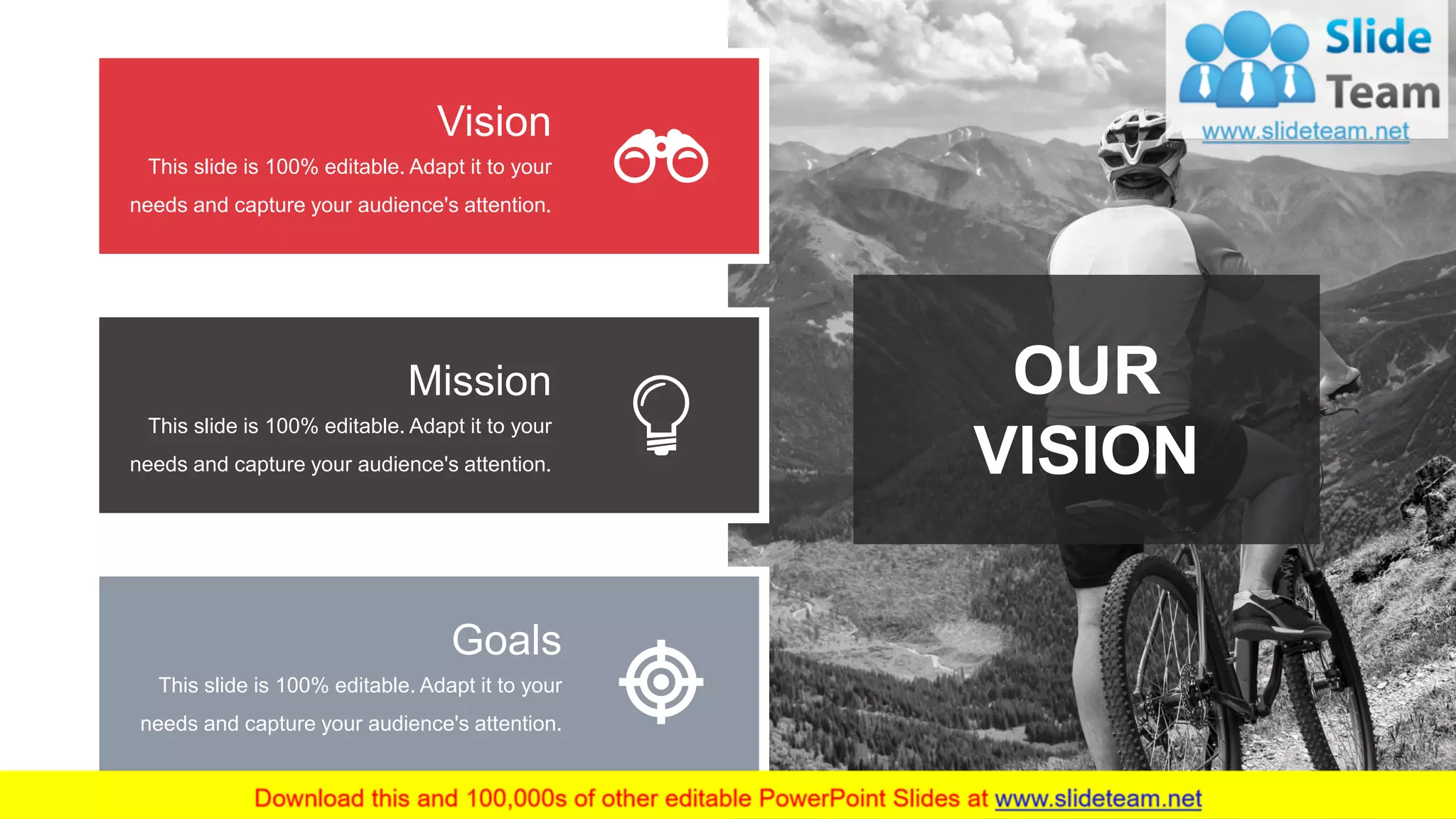 65
Goals
This slide is 100% editable. Adapt it to your
needs and capture your audience's attention.
Mission
This slide is 100% editable. Adapt it to your
needs and capture your audience's attention.
Vision
This slide is 100% editable. Adapt it to your
needs and capture your audience's attention.
OUR
VISION
 