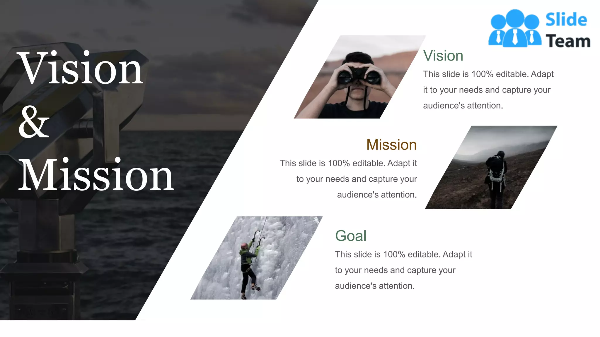 Vision
&
Mission
This slide is 100% editable. Adapt
it to your needs and capture your
audience's attention.
Vision
This slide is 100% editable. Adapt it
to your needs and capture your
audience's attention.
Mission
This slide is 100% editable. Adapt it
to your needs and capture your
audience's attention.
Goal
 