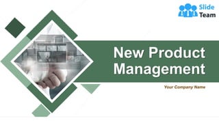 New Product
Management
Your Company Name
 
