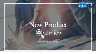 1
New Product
verview
Your company name
1
 