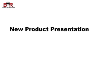 New Product Presentation
 