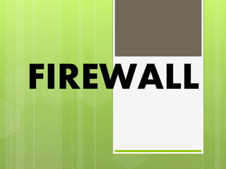 FIREWALL
 