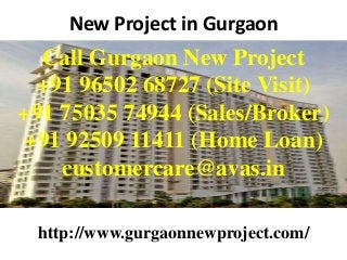New Project in Gurgaon

Call Gurgaon New Project
+91 96502 68727 (Site Visit)
+91 75035 74944 (Sales/Broker)
+91 92509 11411 (Home Loan)
customercare@avas.in
http://www.gurgaonnewproject.com/

 