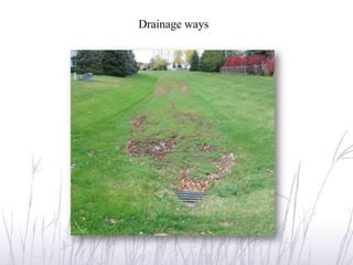 Drainage ways
 