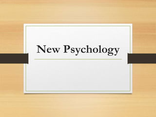 New Psychology
 
