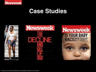 Case Studies




Full slide set on: http://www.slideshare.net/meshachjackson/ignite-zurich-newsweek
 