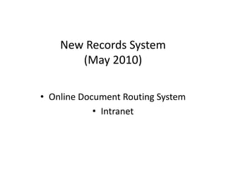 New Records System(May 2010) ,[object Object]