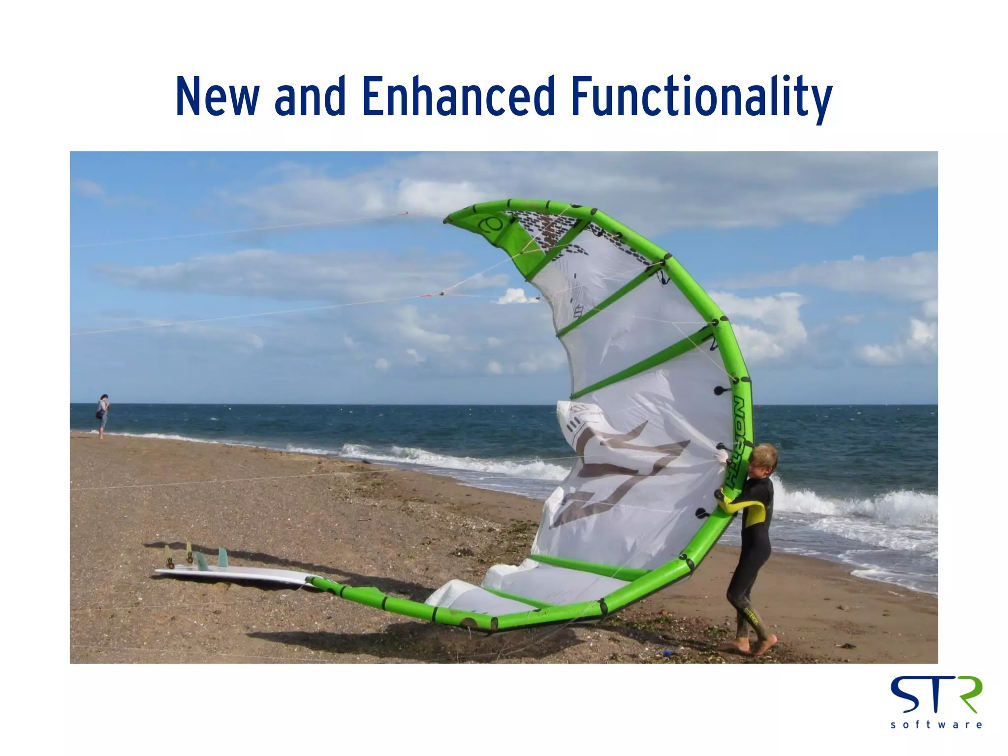 New and Enhanced Functionality
 