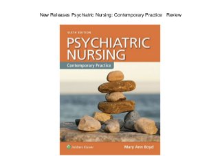 New Releases Psychiatric Nursing: Contemporary Practice Review
 