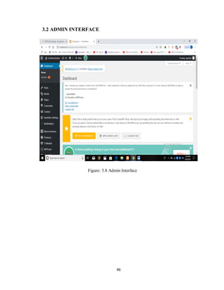 46
3.2 ADMIN INTERFACE
Figure: 3.8 Admin Interface
 