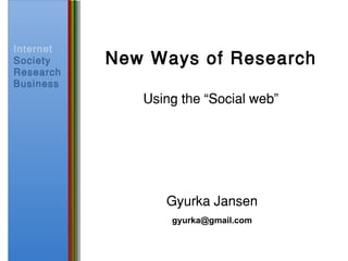 New Ways of Research Using the “Social web” [email_address] 