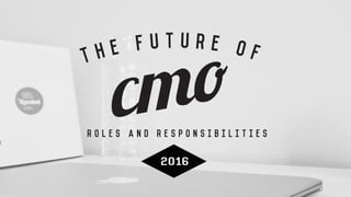 The Future of Marketing 2016: New Roles, and Trends 