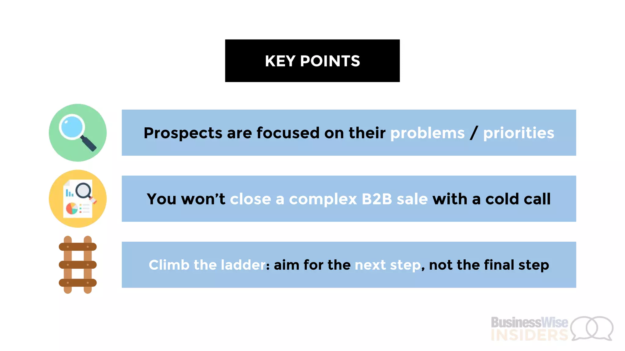 After you set an appointment, use the LINKS menu in any BWise
company profile to discover prospect-specific news and information!
BWise User Tip
 