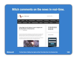 @dmscott 
The New Rules of Selling: How Agile and Real-Time Sales Grow Your Business Now 
108 
Mitch comments on the news ...