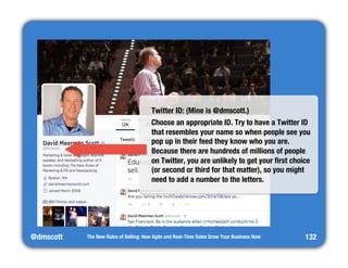 Twitter ID: (Mine is @dmscott.) 
Choose an appropriate ID. Try to have a Twitter ID 
that resembles your name so when peop...