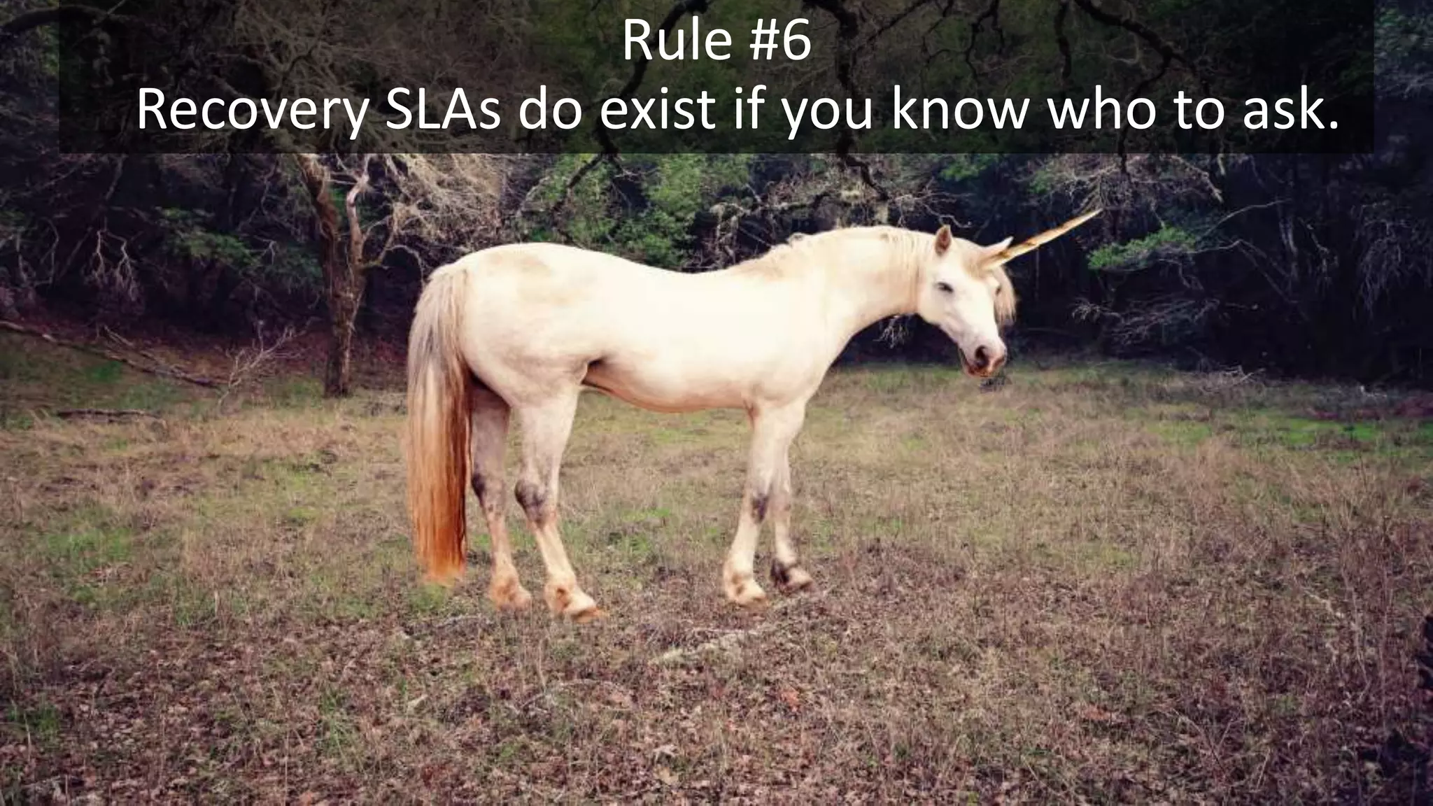 © 2016 Unitrends 16
Rule #6
Recovery SLAs do exist if you know who to ask.
 