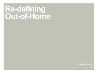 Re-defining
Out-of-Home
 