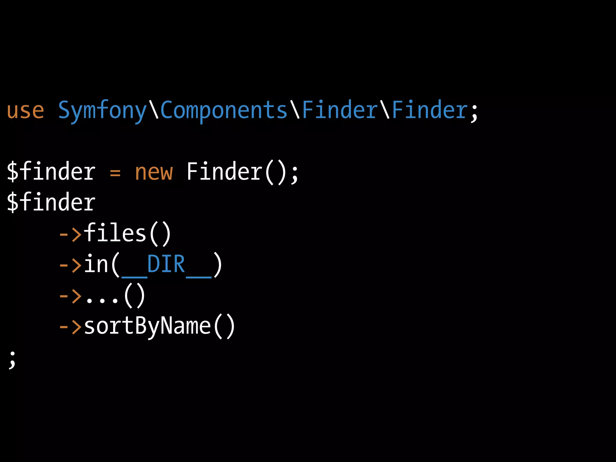use SymfonyComponentsFinderFinder;

$finder = new Finder();
$finder
    ->files()
    ->in(__DIR__)
    ->...()
    ->sortByName()
;
 