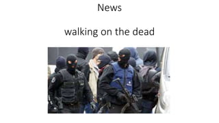 News
walking on the dead
 