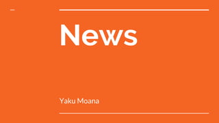 News
Yaku Moana
 