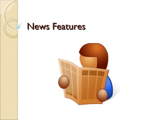 News Features 