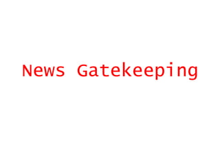 News Gatekeeping 