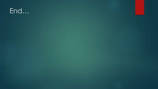 End…
 
