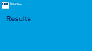 CRICOS No.00213J
Results
 