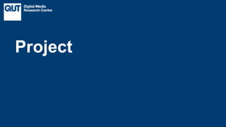 CRICOS No.00213J
Project
 