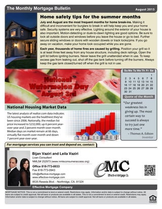 NMLS# 252973 (www.nmlsconsumeraccess.org)
8535 Reseda Blvd. - Northridge, CA. 91324
Office 818-773-0033
Fax 818-773-0943
The Monthly Mortgage Bulletin
Bijan Vaziri and Leila Vaziri
www.effective-mortgage.com
Loan Consultant
info@effective-mortgage.com
Effective Mortgage Company
MORTGAGE NOTICE: This is not a commitment to lend or extend credit. Restrictions may apply. Information and/or data is subject to change without notice. All
loans are subject to credit approval. Not all loans or products are available in all states. This is not a commitment to lend or extend credit. Restrictions may apply.
Information and/or data is subject to change without notice. All loans are subject to credit approval. Not all loans or products are available in all states.
 