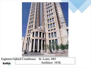 Eagleton Federal Courthouse  St. Louis, MO  Architect:  HOK 