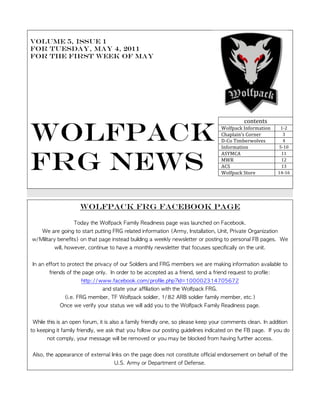 Volume 5, issue 1
For Tuesday, MAY 4, 2011
For the First Week of May




                                                            !



WOLFPACK
                                         "#$%&$%'!
                                (#)*+,"-!.$*#/0,%1#$!    234!
                                56,+),1$7'!5#/$&/!        8!
                                935#!:10;&/<#)=&'!        >!
                                .$*#/0,%1#$!            ?32@!



FRG NEWS
                                ABCD5A!                  22!
                                D(E!                     24!
                                A5B!                     28!
                                (#)*+,"-!B%#/&!         2>32F!
                                !                          !
                                !                          !



          Wolfpack FRG Facebook Page
 