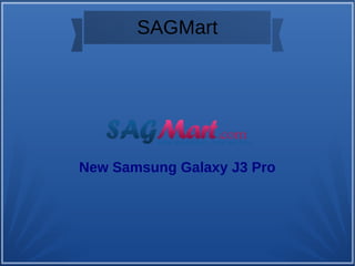 SAGMart
New Samsung Galaxy J3 Pro
 