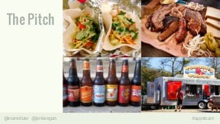 The Pitch 
@eramshaw @jonkeegan #appsteam 
 