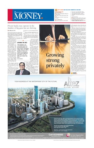 WHAT’S ONLINE MOST READ, MOST COMMENTED ON AND MORE
                                                                                                                               www.straitstimes.com                                                           this week. Says Christopher Khoo:
                                                         MONDAY, SEPTEMBER 26 2011 B20                                         MOST-READ ONLINE                                                               “Only time will tell how it compares
                                                                                                                               í New rules on showflats delayed to                                            to the Apple iPad. Many ‘serious
                                                                                                                               ‘refine details’                                                               challengers’ have been unsuccessful
                                                                                                                               í F1 glitz at odds with sponsor UBS’                                           so far.”
                                                                                                                               woes
                                                                                                                               í UBS mum on board’s closed-door                                               STCOM ON TWITTER
                                                                                                                               meetings                                                                       í Stay up-to-date with the latest news
                                                                                                                                                                                                              by following The Straits Times Twitter
                                                                                                                               MOST COMMENTED ON                                                              feed at www.twitter.com/stcom
                                                                                                                               í Amazon expected to unveil tablet                                             TO CONTACT THE MONEY DESK, PLEASE CALL 6319-5030




                                                                                                                                                                                                           a fifth-generation owner of the bank, and
Private banks may operate in the                                                                                                                                                                           his two brothers run the bank’s Geneva
                                                                                                                                                                                                           outfit.
shadow of big guns but are thriving                                                                                                                                                                            He said: “Clients want to know how to
                                                                                                                                                                                                           transfer their wealth to the next genera-
                                                                                                                                                                                                           tion. We have been doing it all this while.
  BY MAGDALEN NG                            for clients to co-invest alongside the fami-                                                                                                                   It is not an easy task. A lot of wealth is di-
                                            ly.                                                                                                                                                            lapidated across generations.”
THEY tend to fly below the radar but bou-       “This co-investment opportunity is on-                                                                                                                         The bank, established in 1844, has
tique private banks have quietly estab- ly available to LGT’s clients,” adds Mr                                                                                                                            been in Singapore since February, and is
lished a significant presence in Singapore Joye.                                                                                                                                                           well under way to meet its target asset un-
over the past 15 years while proudly main-      Private banks are owned by a partner-                                                                                                                      der management of $1 billion by next
taining their most cherished asset – their ship whose members are fully liable for                                                                                                                         year’s end.
independence.                               the balance sheet, says Mr Claude Haber-                                                                                                                           Lombard Odier’s Mr Wee added that
    Being answerable to a few owners who er, chief executive at Pictet Wealth Man-                                                                                                                         being a private bank that is not tied to an
are putting their own reputations and agement.                                                                                                                                                             investment arm means it was not obliged
wealth on the line in-                                              Pictet & Cie, which                                                                                                                    to flog investment packages.
stead of thousands of                                            is the third-largest                                                                                                                          “Our bankers are rewarded based on
                                           v                     Swiss private bank, is                                                                                                                    the performance of their client’s portfoli-
shareholders and the
whims of stock markets                                           now owned by eight in-                                                                                                                    os rather than on selling products. Since
gives these smaller fry    OFFERING THE BEST                     dividuals. It has been                                                                                                                    we choose our products from many differ-
enviable freedom.                                                here since 1996 and                                                                                                                       ent providers, we can offer our clients the
    Mr Dominique Joye, “Our bankers are                          has a headcount of                                                                                                                        best,” he said.
chief executive of LGT                                           about 70.                                                                                                                                     “It also means that we can take out
Bank Singapore, told
                             rewarded based on                      “This means that                                                                                                                       our funds from the banks if a problem
The Straits Times: “We the performance of                        the owners are fully in-                                                                                                                  arises. We can call them to say that we
service our clients out their client’s portfolios vested in managing cli-                                                                                                                                  want our money out instead of having it
of our core competence                                           ent’s money well, be-                                                                                                                     tied down.”
and deliver wealth man-      rather than on selling cause their own money                                                                                                                                      LGT’s Mr Joye added: “We are offer-
agement and wealth products. Since we                            is at stake,” he said.                                                                                                                    ing investment solutions, not products.
planning solutions.”                                                Mr Richard Wee,                                                                                                                        We are not exposed to dynamics you see
    LGT is typical of the choose our products                    chief executive of the                                                                                                                    in banks that are listed, and we can focus



                                                                                                                    Growing
kind of boutique bank from many different                        Singapore branch of                                                                                                                       on building a sustainable business.”
thriving here in the shad-                                       Lombard Odier, a                                                                                                                              Mr Haberer noted that being independ-
ow of the big guns like providers, we can                        Swiss bank that has                                                                                                                       ent does not mean small. Pictet & Cie is
UBS and Credit Suisse.       offer our clients the               been in town since
                                                                 2008, echoes this view.
                                                                                                                                                                                                           the 11th-largest bank in the world and has
    It has been in Asia                                                                                                                                                                                    more than US$400 billion in client assets
for 25 years, managing
                             best.”                                 He said that through                                                                                                                   under management. “We have the size



                                                                                                                    strong
about US$95 billion Mr Wee (below)                               the many economic cy-                                                                                                                     and breadth of the products that a big
(S$122.7 billion), which                                         cles, the owners actual-                                                                                                                  bank can offer, but we are totally special-
constitutes about 10 per                                         ly dipped into their                                                                                                                      ised on private banking,” he said.
cent of the firm’s as-                                           pockets to pay staff                                                                                                                          All three banks say they want a slice of
sets.                                        and tide over the bank in times of need.                                                                                                                      the Asian wealth pie but will stick to a
    The Singapore operations                         “The owners are now sev-                                                                                                                              long-term strategy and not grow for the



                                                                                                                    privately
started in 2001 and has dou-                       enth-generation, they have been                                                                                                                         sake of growing.
bled its headcount to about                         around and seen economic cycles                                                                                                                            The banks have a strong client base
                                                     through,” he adds.                                                                                                                                    from the region, especially Indonesia and
110 staff over the past five
                                                        Lombard Odier has a team of                                                                                                                        China. Among their customers are also
years or so.                                         close to 30 in Singapore and man-
    The Liechtenstein royal fam-                                                                                                                                                                           wealthy Europeans and Americans who
                                                     ages about US$3 billion.                                                                                                                              wish to diversify the geographical loca-
ily also uses LGT as its family                           Bordier & Cie, a relative new-                                                                                                                   tions where their monies are placed.
office and has invested                                    comer to the Singapore pri-                                                                                                                         Pictet’s Mr Haberer said: “We have
roughly US$3.4 billion                                         vate bank scene, is an ex-                                                                                                                  grown in Singapore in a discreet, and
in its global diversi-                                             ample of that.
fied “Princely Portfo-                                                 Managing director                                                                                                                            CONTINUED
lio” which is open                                                  Mr Evrard Bordier is                                                                                                                            ON PAGE B19




                             Published and printed by Singapore Press Holdings Limited. Co. Regn. No. 198402868E.      A member of Audit Bureau of Circulations Singapore. Customer Service (Circulation): 6388-3838, circs@sph.com.sg, Fax 6746-1925.
 