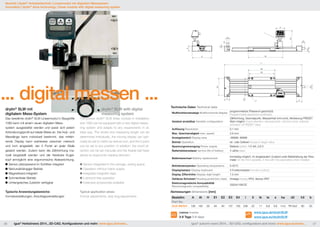 E1 
A 
H 
Technische Daten Technical data 
Multifunktionsanzeige Multifunctional display programmierbar (Passwort-geschützt) 
Variabel einstellbar Variable configuration 
Auflösung Resolution 0,1 mm 
Max. Geschwindigkeit max. speed 2,5 m/s 
Anzeigebereich Display area -99999, 99999 
Betrieb Operation Ist- oder Sollwert Actual or target value 
Spannungsversorgung Power supply Batterie battery 1/2 AA, 3,6 V 
Batterielebensdauer service life of battery 4 Jahre years 
Batteriewechsel Battery replacement frontseitig möglich, im eingebautem Zustand unter Beibehaltung der Para-meter 
Betriebstemperatur Operating temperature 0-50°C 
Displaytastatur Display keyboard 3 Funktionstasten function buttons 
Display Ziffernhöhe Display digit height 7,5 mm 
Gehäuse Schutzart Housing protection class Anzeige Display IP54, Sensor IP67 
Elektromagnetische Kompatibilität 
Electromagnetic compatibility 20004/108/CE 
Abmessungen dimensions [mm] 
Programmable (password protected) 
Zählrichtung, Dezimalpunkt, Messeinheit (mm,inch), Aktivierung PRESET 
Wert möglich Count direction, decimal point, unit (mm,inch), optional 
activation of PRESET value 
On the front possible, in line with the parameters when installed 
Bestellnr. A Al H E1 E2 E3 E4 l lt tk ts s ha d2 h3 b 
Part No. 
SLW-MES04 108 192 29 94 94 137 150 236 22 11 6,8 6,6 14,5 TR10x2 90 50 
Lieferbar Available 
3-8 Tage 3-8 days 
l + 
E4 
E3 
s 
b 
Al 
www.igus.de/drylinSLW 
www.igus.eu/drylinSLW 
E2 
kt 
ts 
tk 
h3 
d2 
ha 
lt 
lt 
l2 
Neuheit | drylin®-Antriebstechnik | Linearmodul mit digitalem Messsystem 
Innovation | drylin® drive technology | linear module with digital measuring system 
... digital messen ... 
drylin® SLW mit 
digitalem Mess-System 
Das bewährte drylin® SLW-Linearmodul in Baugröße 
1080 kann mit einem neuen digitalem Mess-system 
ausgestattet werden und passt sich jedem 
Anforderungsprofil auf ideale Weise an. Die Hub- und 
Messlänge kann individuell bestimmt, das mitfah-rende 
Display kann wahlweise zwischen metrisch 
und Inch eingestellt, der 0 Punkt an jeder Stelle 
gesetzt werden. Zudem kann die Zählrichtung ma-nuell 
eingestellt werden und der fixierbare Kugel-kopf 
ermöglicht eine ergonomische Ableserichtung. 
Sensor platzsparend im Schlitten integriert 
Netzunabhängiger Betrieb 
Magnetband integriert 
Schmierfreier Betrieb 
Umfangreiches Zubehör verfügbar 
Typische Anwendungsbereiche: 
Formatverstellungen, Anschlagsverstellungen 
drylin® SLW with digital 
measuring system 
The proven drylin® SLW linear module in installation 
size 1080 can be equipped with a new digital measu-ring 
system and adapts to any requirements in an 
ideal way. The stroke and measuring length can be 
determined individually, the moving display can opti-onally 
be set to metric as well as inch, and the 0 point 
can be set to any position. In addition, the count di-rection 
can be set manually and the fixable ball head 
allows an ergonomic reading direction. 
Sensor integrated in the carriage, saving space 
Operation without mains supply 
Integrated magnetic tape 
Lubricant-free operation 
Extensive accessories available 
Typical application areas: 
Format adjustments, stop dog adjustments 
46 igus® Herbstnews 2014...3D-CAD, Konfiguratoren und mehr: www.igus.de/news... igus® autumn news 2014... 3D-CAD, configurators and more: www.igus.eu/news... 47 
 