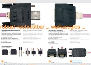 Neuheit | readycable® | conprotect® 
Innovation | readycable® | conprotect® 
robust nachrüstbar ... werkzeuglos ... 
Sensible Stecker schützen und sicher 
verbinden 
Der neue igus® conprotect® bietet sensiblen Steckern 
sicheren Halt und Schutz gegen mechanische Bean-spruchungen. 
Einfach nachrüstbar. 
Werkzeuglos nachrüstbar 
Sichere Fixierung über 2 Rändelschrauben 
Schutz gegen mechanische Beanspruchungen 
Ab Stückzahl 1 
Kein Mindestbestellwert 
Einfachste Montage 
Easiest assembly 
+ + 
Lieferbar Available 
ab Lager from stock 
Protect and securely connect sensitive 
connectors 
The new igus® conprotect® offers a secure hold 
for sensitive connectors and protects them against 
mechanical stress. Easy to retrofit. 
Suitable for retrofitting without tools 
Secure attachment via 2 knurled head screws 
Protection against mechanical impact 
From batch size 1 
No minimum order value 
1. 
2. 3. 
Neu: Jetzt auch conprotect®- 
Buchsenausführung und USB 3.0 
Erweiterung des conprotect Programms zum Schutz 
von USB2.0/3.0-Steckverbindern auch bei Steckstel-len 
zur Leitungsverlängerung. 
Stecker und Buchsenausführung 
Für USB A 2.0 und 3.0 
Kein unbeabsichtiges Ausstecken bei fliegenden 
Verbindungen 
Ab Stückzahl 1 
Kein Mindestbestellwert 
Lieferbar Available 
ab Lager from stock 
New: Now also conprotect® socket 
connector and USB 3.0 
Extension of conprotect range for the protection of 
USB2.0/3.0 plug connectors also with plug-in points 
for the cable extension. 
Plug and socket connector 
For USB A 2.0 and 3.0 
No accidental unplugging with flying connections 
Starting at lot size of 1 
No minimum order value 
www.igus.de/﻿conprotect 
www.igus.eu/﻿conprotect 
12 igus® Herbstnews 2014...3D-CAD, Konfiguratoren und mehr: www.igus.de/news... igus® autumn news 2014... 3D-CAD, configurators and more: www.igus.eu/news... 13 
 