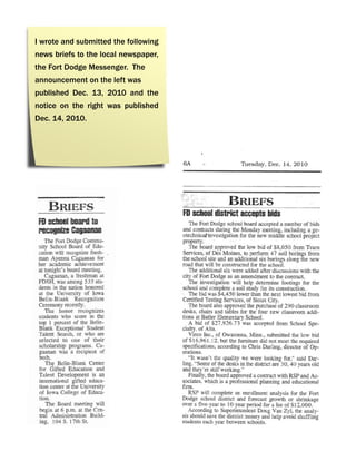 I wrote and submitted the following
news briefs to the local newspaper,
the Fort Dodge Messenger. The
announcement on the left was
published Dec. 13, 2010 and the
notice on the right was published
Dec. 14, 2010.
 