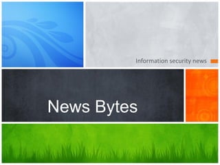 Information security news




News Bytes
 