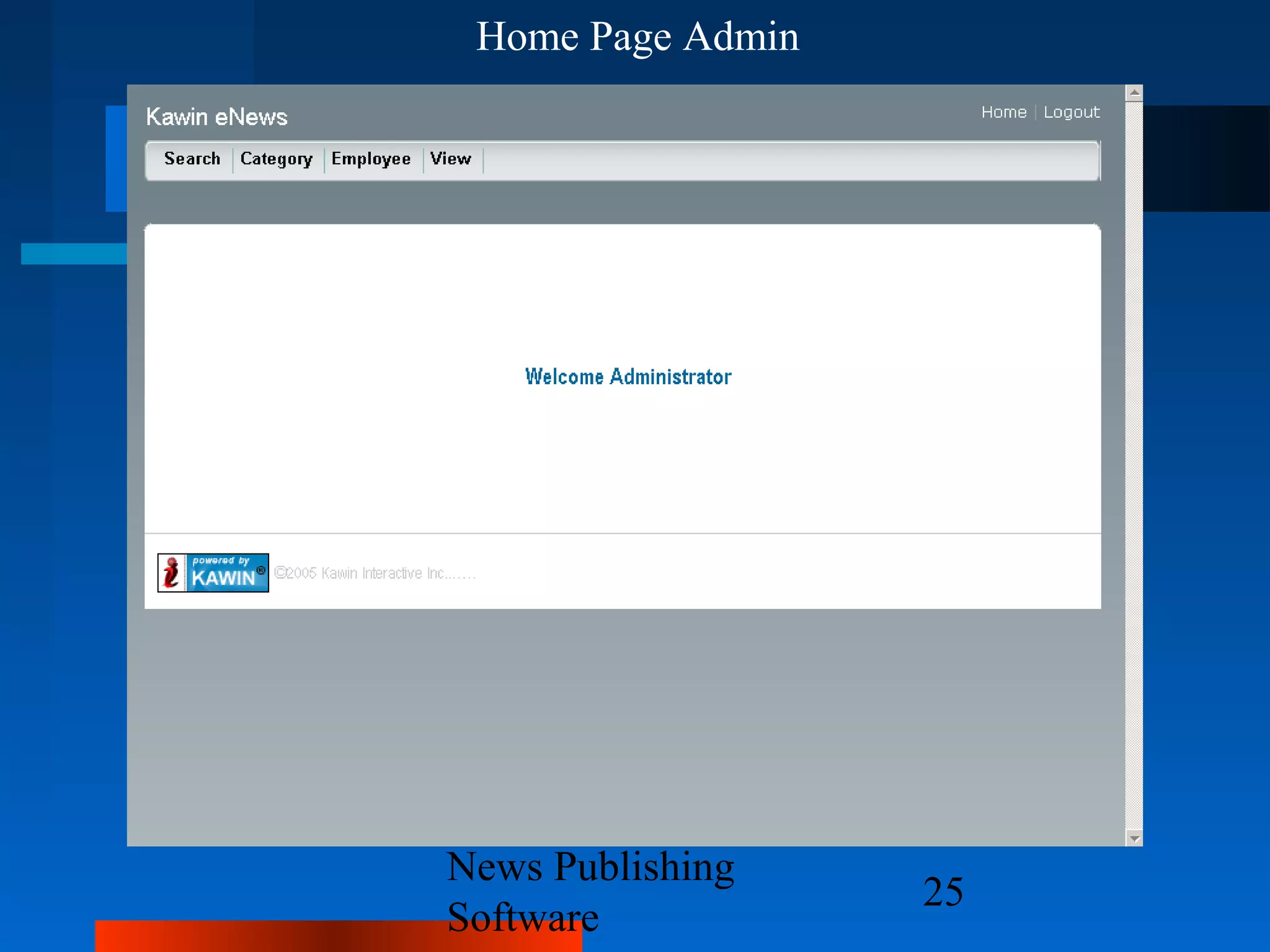 Home Page Admin




News Publishing
                   25
Software
 