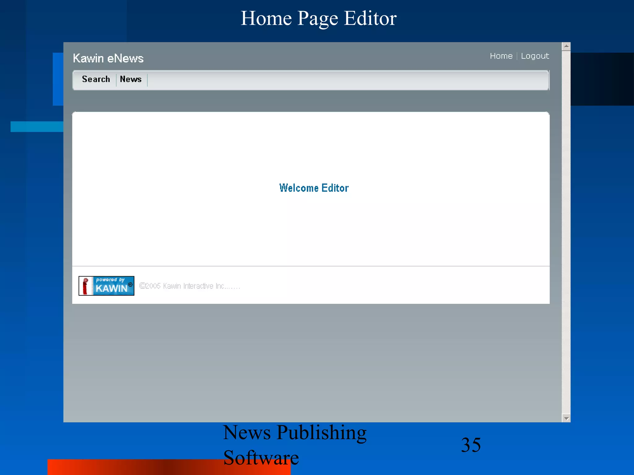 Home Page Editor




News Publishing
                    35
Software
 