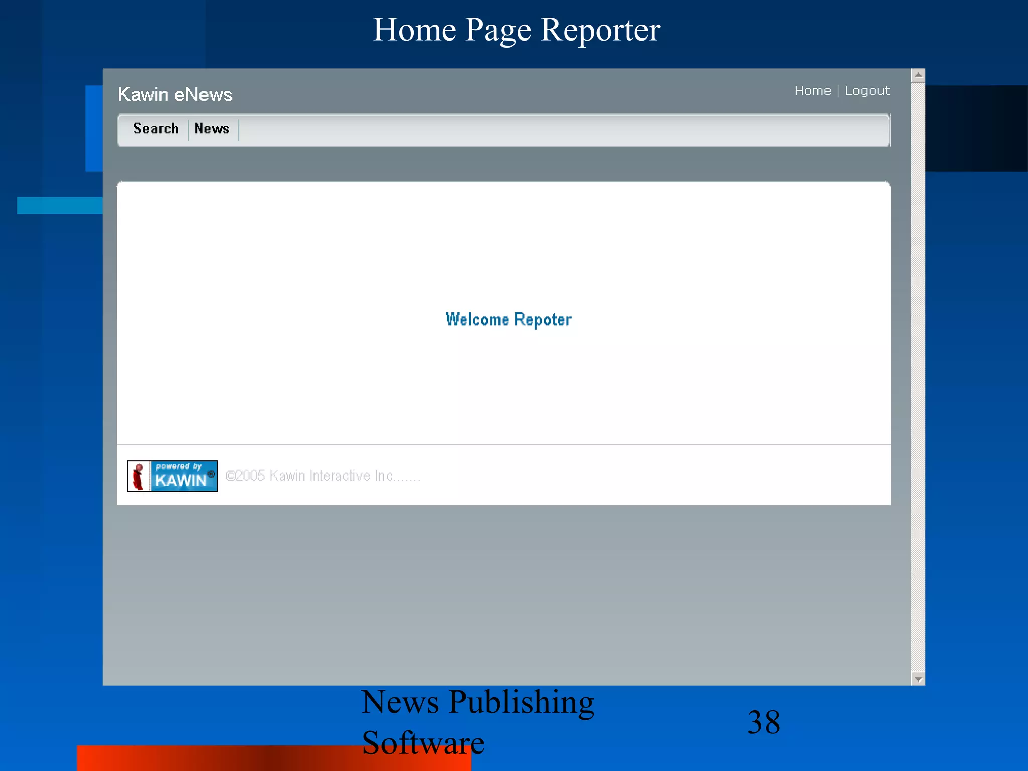 Home Page Reporter




News Publishing
                     38
Software
 