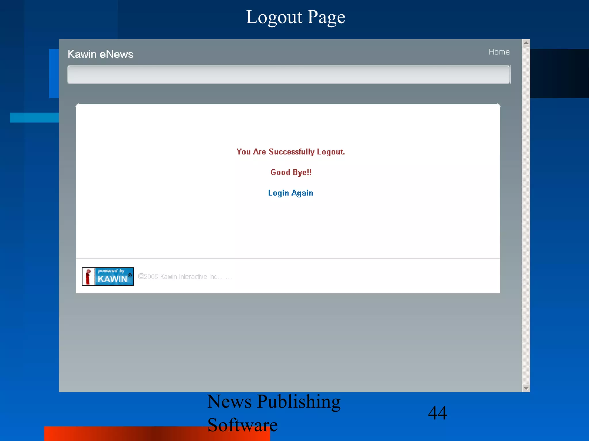 Logout Page




News Publishing
                  44
Software
 